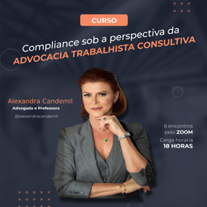 Compliance advocacia trabalhista - Alexandra Candemil